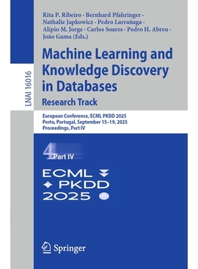 预订 Machine Learning and Knowledge Discovery in Databases. Research Track: European Conference, ECML PKDD 2025, Porto,