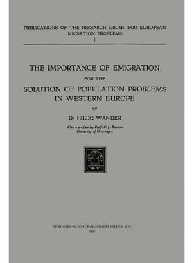 预订 The Importance of Emigration for the Solution of Population Problems in Western Europe: 9789401503808
