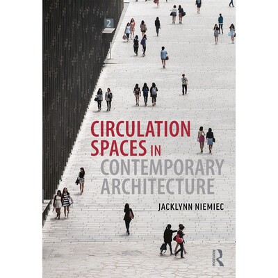 预订 Circulation Spaces in Contemporary Architecture 当代建筑的流通空间 9781032467610