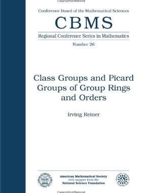 【预售】Class Groups and Picard Groups of Group Rings and Orders