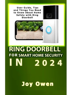 预订 Ring Doorbell for Smart Home Security in 2024: User Guide, Tips and Things You Need to Know About Home Safety with