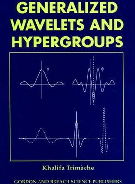 【预订】Generalized Wavelets and Hypergroups 9789056990800