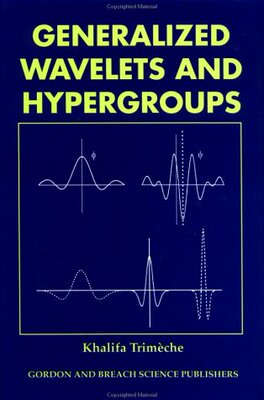 【预订】Generalized Wavelets and Hypergroups 9789056990800