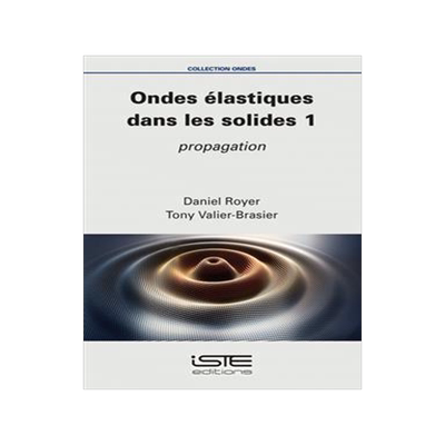 [预订]Ondes élastiques dans les solides, Vol. 1. Propagation 9781784057664