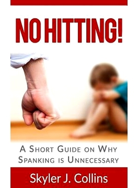 预订 No Hitting!: A Short Guide on Why Spanking is Unnecessary: 9781511708210