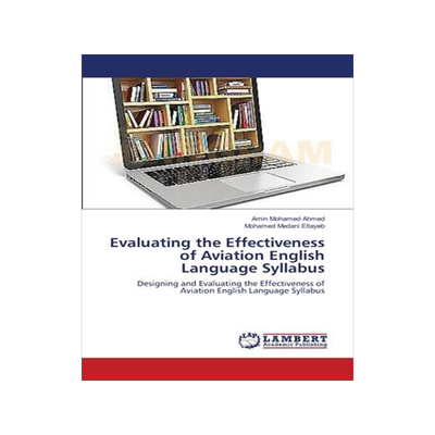 [预订]Evaluating the Effectiveness of Aviation English Language Syllabus 9783659190926