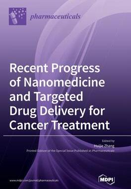 [预订]Recent Progress of Nanomedicine and Targeted Drug Delivery for Cancer Treatment 9783036570419