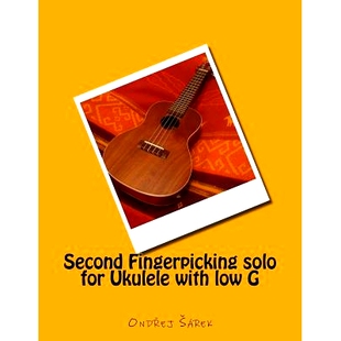 预订 Second Fingerpicking solo for Ukulele with low G: 9781540814203
