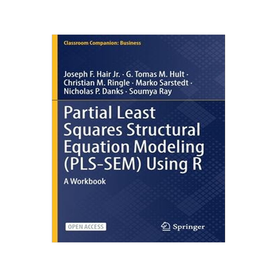 [预订]Partial Least Squares Structural Equation Modeling (PLS-SEM) Using R 9783030805180