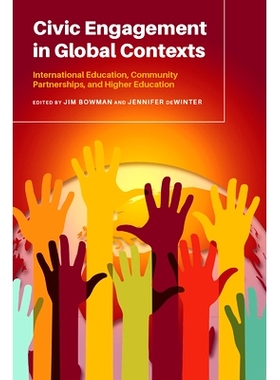 预订 Civic Engagement in Global Contexts: International Education, Community Partnerships, and Higher Education: 9781646