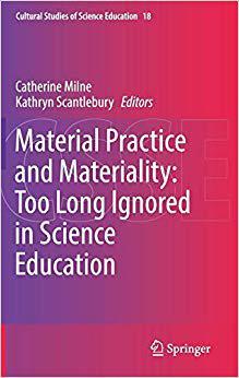 【预售】Material Practice and Materiality: Too Long Ignored in Science Education