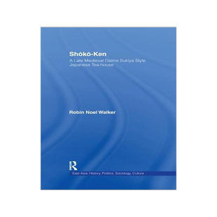 预订 Shoko-Ken: A Late Medieval Daime Sukiya Style Japanese Tea-House