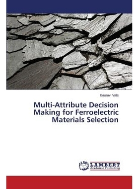 预订 Multi-Attribute Decision Making for Ferroelectric Materials Selection: 9783659585142