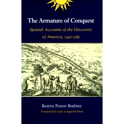 预订 The Armature of Conquest: Spanish Accounts of the Discovery of America, 1492-1589: 9780804719773