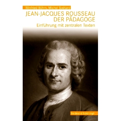 预订 Jean-Jacques Rousseau, der Pädagoge: Einführung mit zentralen Texten 教育家卢梭: *文本介绍: 9783506772084