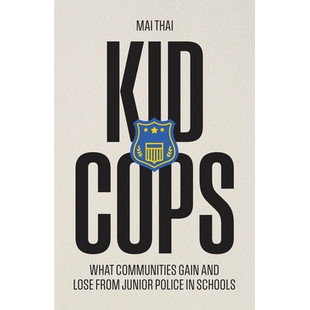 Junior 得失 and 预订 Gain Police Lose Kid What Cops 少年警察:学校少年警察项目给社区带来 Schools Communities from