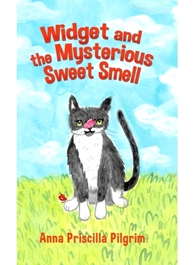 预订 Widget and the Mysterious Sweet Smell: 9780228838418