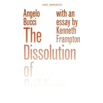 预订 The Dissolution of Buildings 建筑物的溶解: 9781941332184