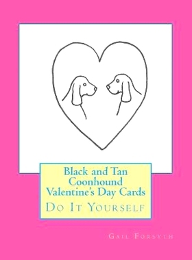 预订 Black and Tan Coonhound Valentine’s Day Cards: Do It Yourself: 9781519577320