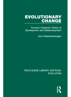 预订 Evolutionary Change: Toward a Systemic Theory of Development and Maldevelopment 进化的变革：走向系统发展理论与发展