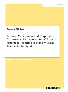 预订 Earnings Management and Corporate Governance. An Investigation ofFinancial Statement Reporting of Publicly Listed C