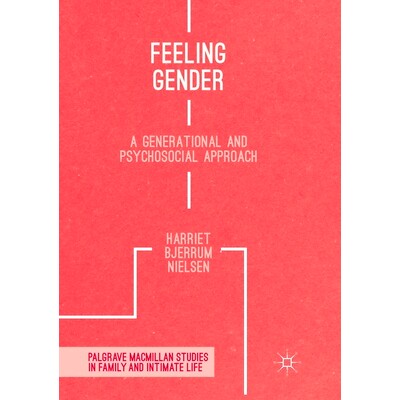 预订 Feeling Gender: A Generational and Psychosocial Approach: 9781349957224