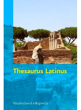预订 Thesaurus Latinus: Vokabeln und Formen zum Nachschlagen 拉丁语同义词库：供参考的词汇和形式: 9783525257005