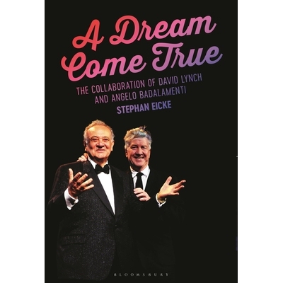 预订 A Dream Come True: The Collaboration of David Lynch and Angelo Badalamenti 梦想成真：大卫·林奇与安吉洛·巴达兰米蒂