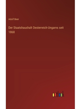 预订 Der Staatshaushalt Oesterreich-Ungarns seit 1868: 9783368538187