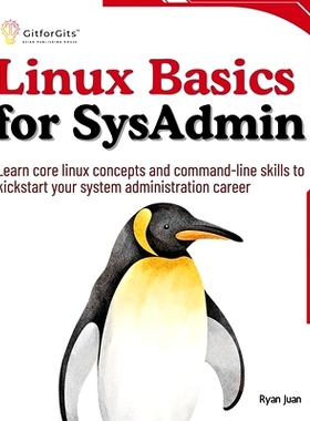 预订 Linux Basics for SysAdmin: Learn core linux concepts and command-line skills to kickstart your system administratio