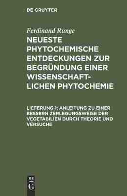 【预订】Anleitung zu einer bessern Zerlegungsweise der Vegetabilien durch Th 9783111296968