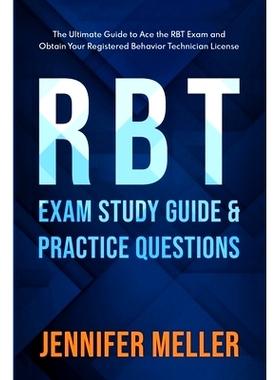 预订 RBT Exam Study Guide and Practice Questions: The Ultimate Guide to Ace the RBT Exam and Obtain Your Registered Beha