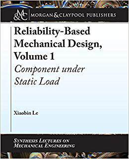 【预售】Reliability-Based Mechanical Design, Volume 1: Component under Static Load