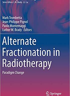 【预售】Alternate Fractionation in Radiother...