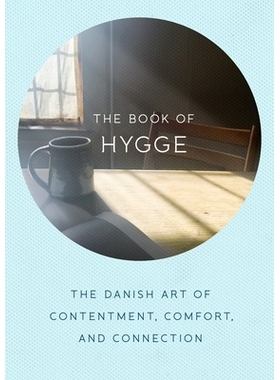 预订 The Book of Hygge: The Danish Art of Contentment, Comfort, and Connection: 9780735214095