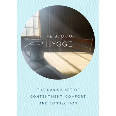预订 The Book of Hygge: The Danish Art of Contentment, Comfort, and Connection: 9780735214095