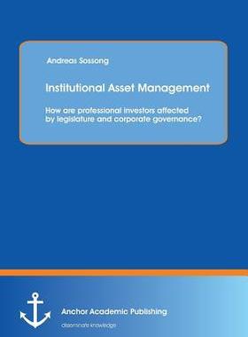 [预订]Institutional Asset Management: How are professional investors affected by legislature and corporate 9783954890880