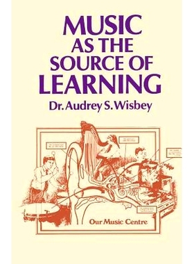 预订 Music as the Source of Learning: Consultant in Early Childhood and Remedial Education and Educational Technology: 9