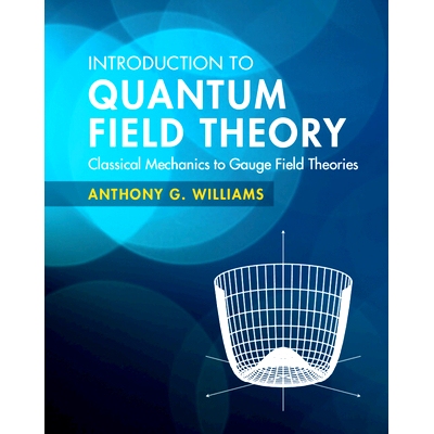 现货 Introduction to Quantum Field Theory: Classical Mechanics to Gauge Field Theories 量子场论导论：从经典动力学到规范