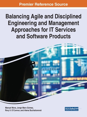【预订】Balancing Agile and Disciplined Engineering and Management Approaches for IT Services and Software Products