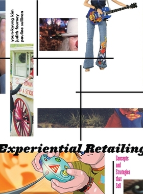 【预订】Experiential Retailing: Concepts and Strategies That Sell