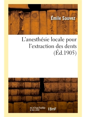 预订 L’Anesthésie Locale Pour l’Extraction Des Dents 拔牙局部麻醉: 9782016173503