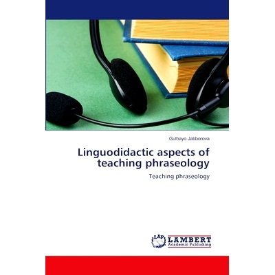 预订 Linguodidactic aspects of teaching phraseology: 9786207997794