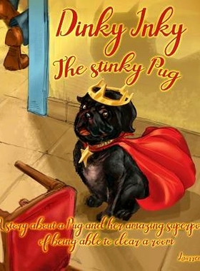 预订 Dinky Inky The Stinky Pug: 9781943356683