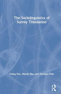【预订】The Sociolinguistics of Survey Translation