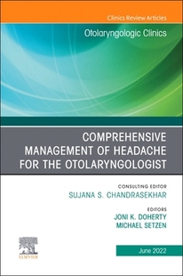 【预订】Comprehensive Management of Headache for the Otolaryngologist, an Is 9780323961752