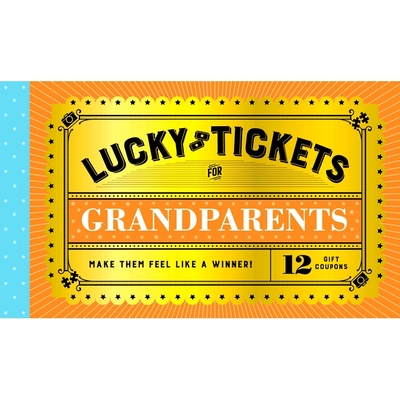 预订 Lucky Tickets for Grandparents: 12 Gift Coupons: 9781797229454