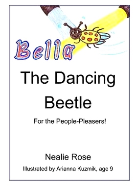 预订 Bella, the Dancing Beetle: For the People-Pleasers!: 9781536852042