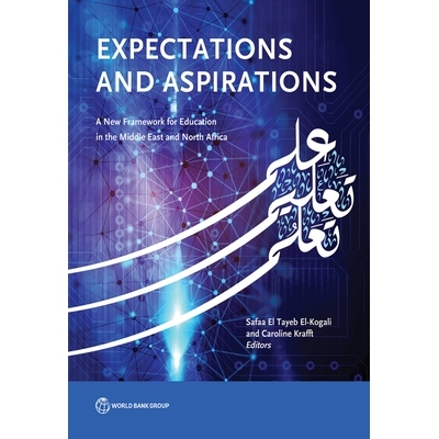 预订 Expectations and Aspirations: A New Framework for Education in the Middle East and North Africa 释放中东和北非的教