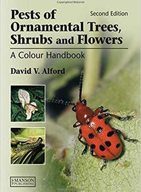 【预售】Pests of Ornamental Trees, Shrubs and Flowers: A Colour Handbook, Second Edition